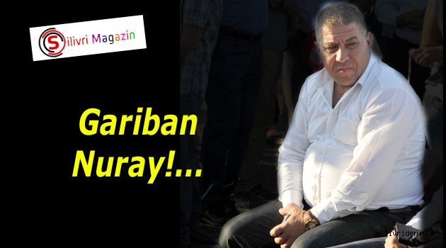 Gariban Nuray!...