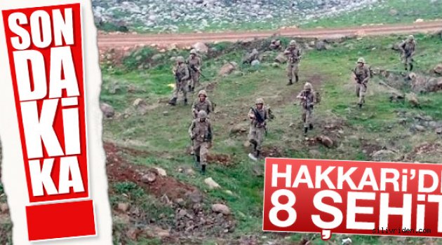 Hakkari'de 8 askerimiz şehit oldu