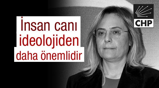 İnsan canı her şeyden önemlidir