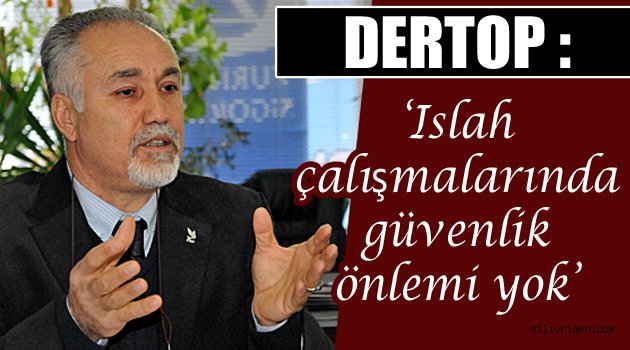 ‘Islah çalışmalarında güvenlik önlemi yok’