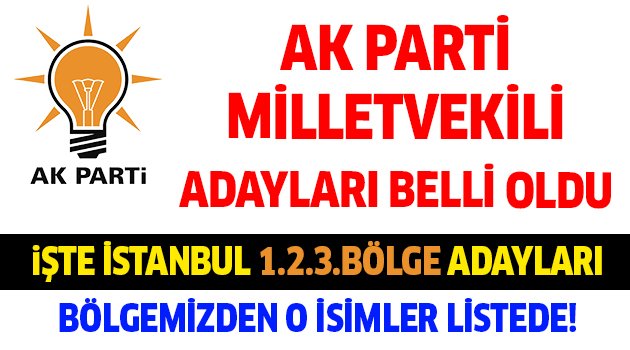 İşte AK Parti'nin İstanbul Milletvekili adayları