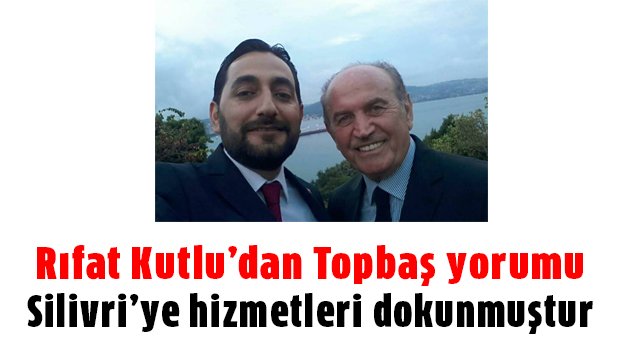 Kutlu'dan Topbaş yorumu