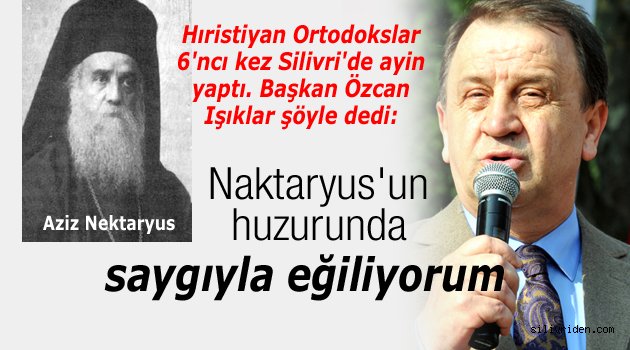 Naktaryus'un huzurunda saygıyla eğiliyorum