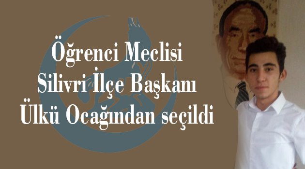 Öğrencilerin başkanı Ülkü Ocağından