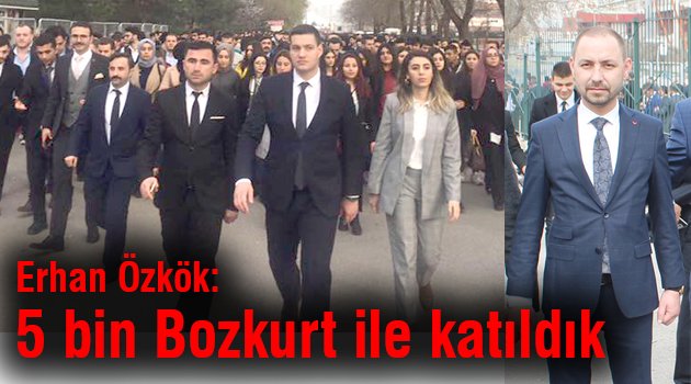 Özkök, '5 bin Bozkurt ile katıldık'