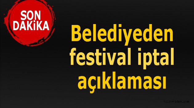 Selimpaşa festivaliyle ilgili flaş karar