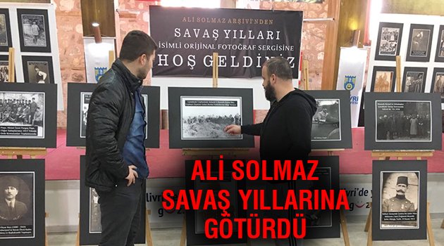 Silivri'de savaş yıllarına yolculuk