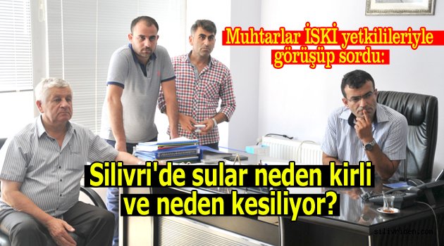 Silivri'de sular neden kirli ve neden kesiliyor?