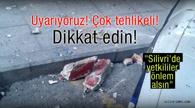 "Silivri'de yetkililer önlem alsın"