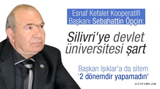 Silivri'ye devlet üniversitesi şart