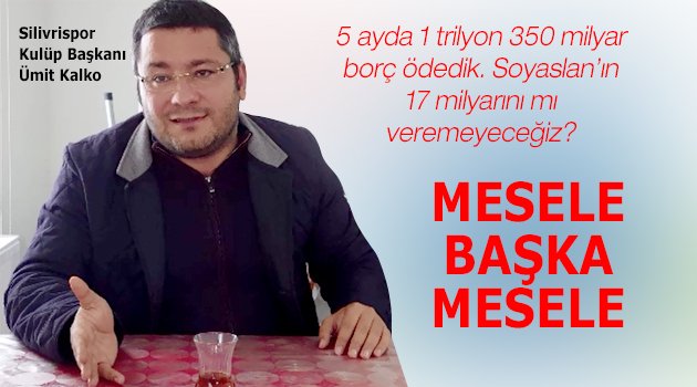 Soyaslan'ın alacağı neyin karşılığı?