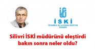 Gazeteci İSKİ müdürünü eleştirdi bakın ne oldu