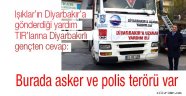 Burada asker ve polis terörü bar