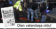 Olan vatandaşa oldu!