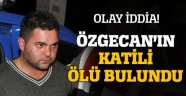 Özgecan'ın katili geberdi mi?