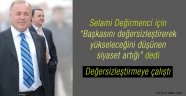 Ustasına siyaset artığı dedi