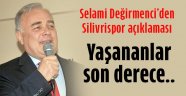 Değirmenci'den Silivrispor açıklaması