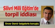 Silivri'de torpil iddiası!