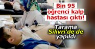 Bin 95 öğrenci kalp hastası çıktı!