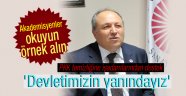 Devletimizin yanındayız
