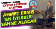 Festival Başlıyor! Ermiş, En iyilerle sahne alacak