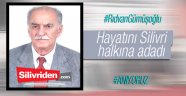 Hayatını Silivri halkına adadı