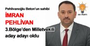 İmran Pehlivan milletvekili adayı oldu