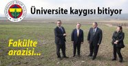 İşte Fenerbahçe Üniversitesi'nin arazisi