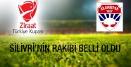 İşte Silivrispor'un kupa rakibi