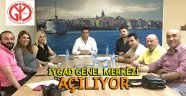 İYGAD merkezi açılıyor!