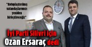 İyi Parti görevi Ozan Ersaraç'a verildi