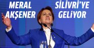 Meral Akşener Silivri'ye geliyor