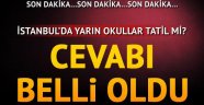 Okullar tatil edildi