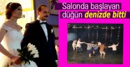 Salonda başlayan düğün denizde bitti