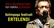 Selimpaşa festivali ertelendi