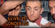 Seri katil Silivri'ye gönderildi