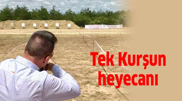 Tek kurşun heyecanı