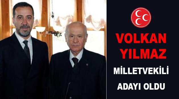 Volkan Yılmaz adaylık başvurusu yaptı